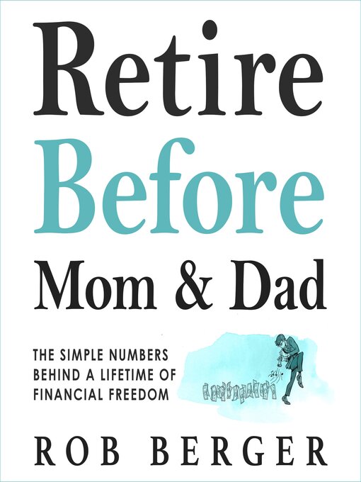 Title details for Retire Before Mom and Dad by Rob Berger - Available